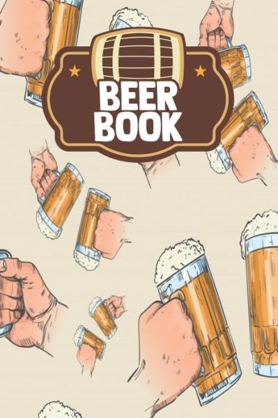 Beer Book - Beer Drinking Press - Bøger - Independently Published - 9798608765933 - February 3, 2020
