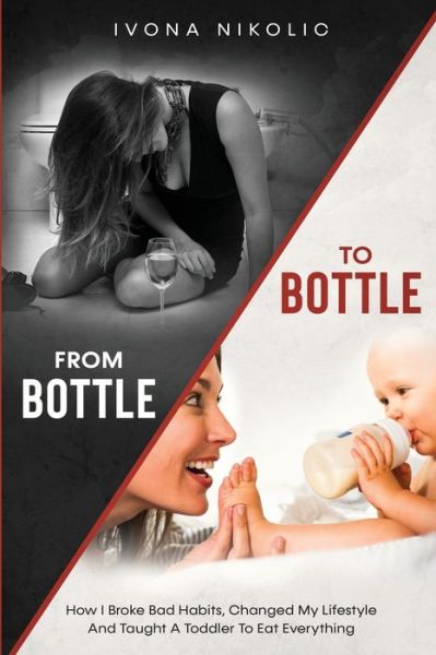 Cover for Ivona Nikolic · From Bottle To Bottle (Paperback Book) (2020)