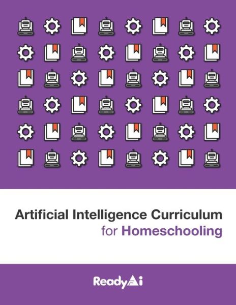 Cover for Readyai · Artificial Intelligence Curriculum for Homeschooling (Paperback Book) (2020)