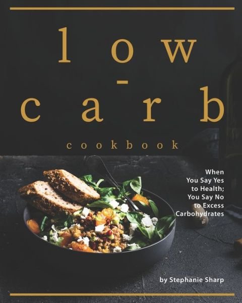 Cover for Stephanie Sharp · Low-carb Cookbook (Pocketbok) (2020)