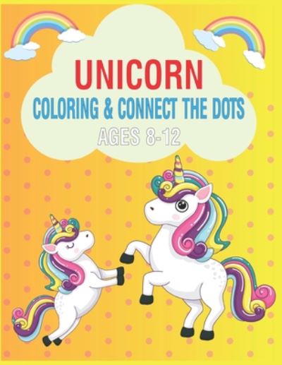 Cover for Nitu Publishing · Unicorn Coloring &amp; Connect the dots ages 8-12 (Paperback Book) (2020)