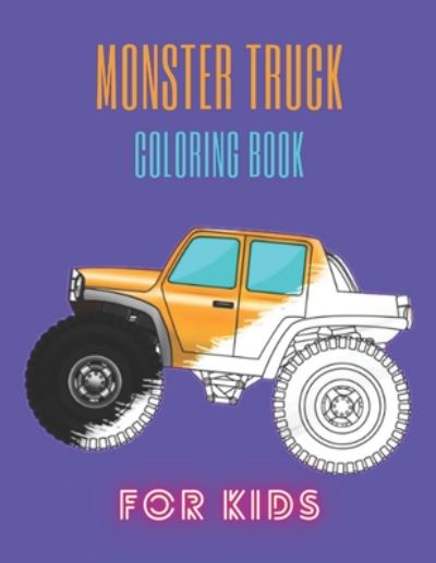 Monster Truck Coloring Book - Karim El Ouaziry - Böcker - Independently Published - 9798671712933 - 2 augusti 2020