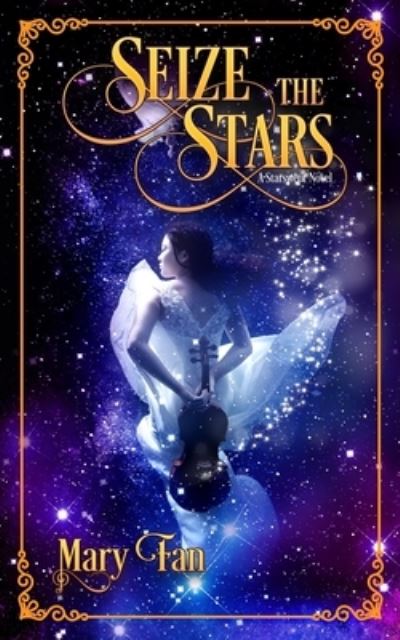 Cover for Mary Fan · Seize the Stars (Paperback Book) (2020)