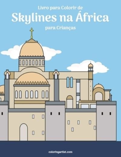 Cover for Nick Snels · Livro para Colorir de Skylines na Africa para Criancas - Skylines Na Africa (Paperback Book) (2020)