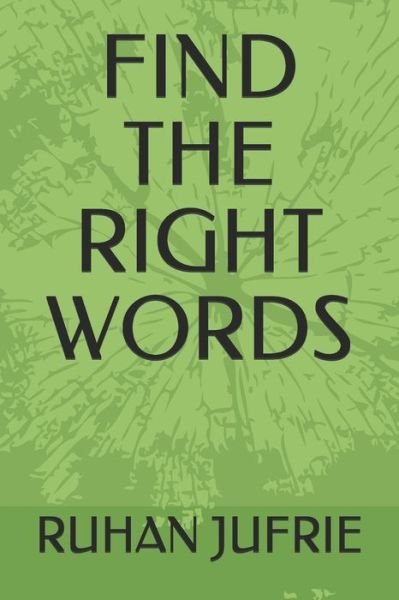 Cover for Ruhan Jufrie · Find the Right Words (Pocketbok) (2021)