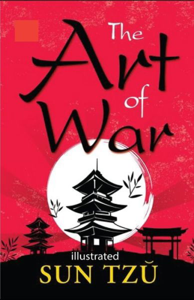 Cover for Sun Tzu · The Art of War Illustrated (Taschenbuch) (2021)