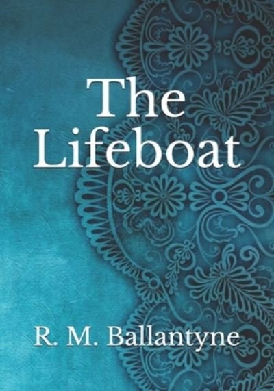 Cover for Robert Michael Ballantyne · The Lifeboat (Paperback Book) (2021)