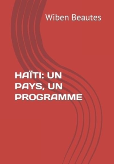 Cover for Wiben Beautes · Haiti: Un Pays, Un Programme (Paperback Bog) (2022)
