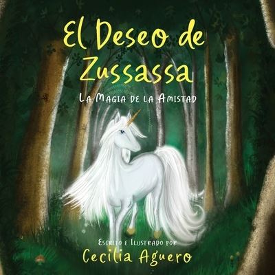 Deseo de Zussassa - Cecilia Aguero - Książki - Shy Racoon - 9798987143933 - 14 lutego 2023