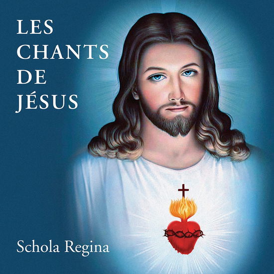 Cover for Schola Regina · Les Chants De Jésus (CD) (2022)