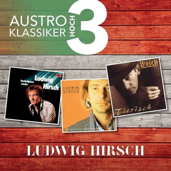 Austro Klassiker Hoch 3 - Ludwig Hirsch - Musiikki - AMADO VISIONS - 0600753849934 - perjantai 12. lokakuuta 2018