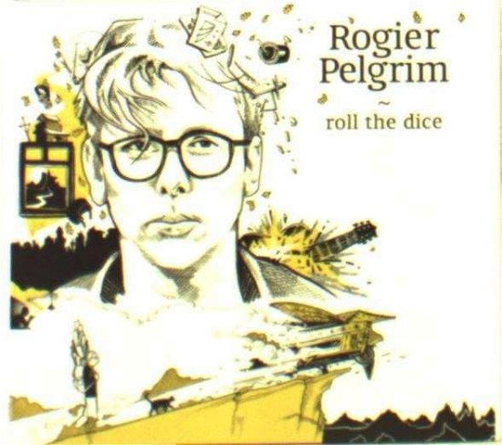 Roll The Dice - Rogier Pelgrim - Music - PEL - 0680569307934 - January 24, 2014