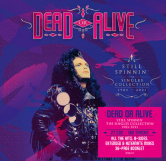 Still Spinnin': The Singles Collection 1983 - 2021 - Dead Or Alive - Musique - EDSEL - 0740155736934 - 16 février 2024