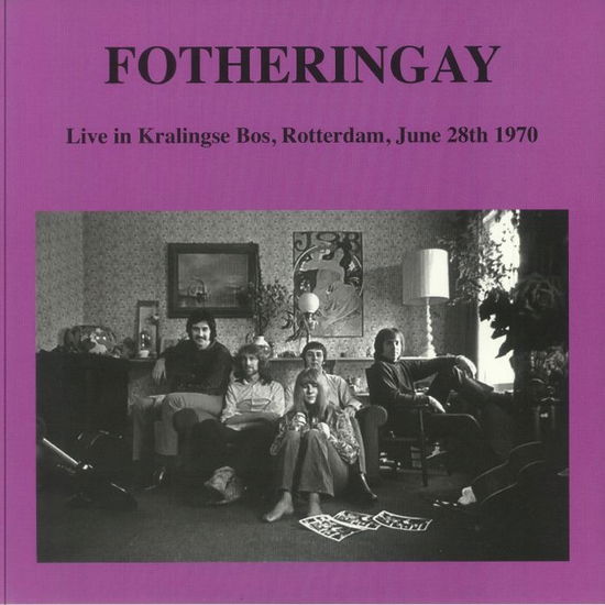 Cover for Fotheringay · Live At Kralingse Bos. Rotterdam. June 28Th 1970 (LP) (2025)