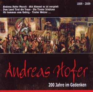 Andreas Hofer-200 Jahre Im Gedenken (CD) (2009)
