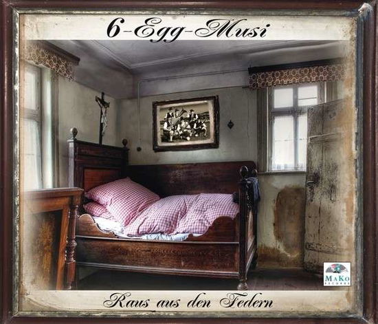 6-egg-musi · Raus Aus den Federn (CD) (2020)