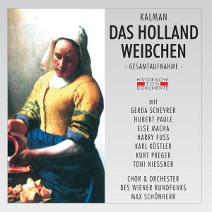 Das Hollandweibchen - E. Kalman - Muzyka - CANTUS LINE - 4032250118934 - 15 maja 2009