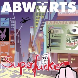 Cover for Abwärts · Superfucker (LP) (2023)