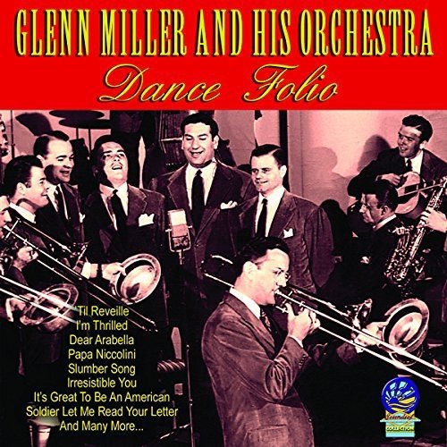 Dance Folio - Glenn Miller and His Orchestra - Musique - CADIZ - SOUNDS OF YESTER YEAR - 5019317020934 - 16 août 2019