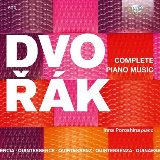 Quintessence Dvorak: Complete Piano Music - Inna Poroshina - Musik - BRILLIANT CLASSICS - 5028421961934 - 15. januar 2021