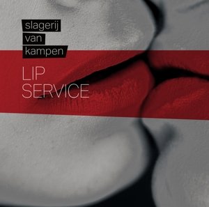 Cover for Slagerij Van Kampen · Lip Service (LP) (2015)