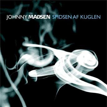 Cover for Johnny Madsen · Spidsen af Kuglen (CD) (2007)