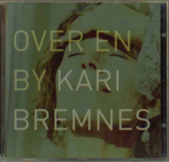 Over en by - Bremnes Kari - Musik - Kkv - 7029971052934 - 7. august 2005