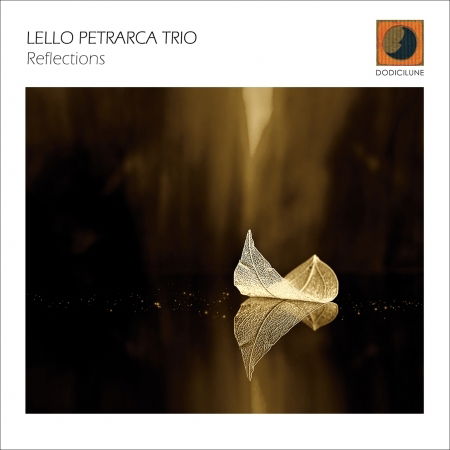 Reflections - Lello Petrarca - Music - DODICILUNE - 8033309693934 - April 20, 2018