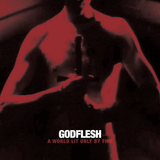 World Only Lit by Fire - Godflesh - Musiikki - Sony Music - 9502451233934 - perjantai 26. tammikuuta 2024