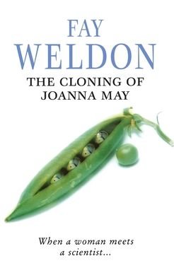 Cover for Fay Weldon · The Cloning of Joanna May (Pocketbok) (1993)