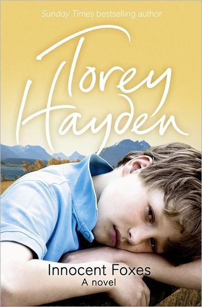 Cover for Torey Hayden · Innocent Foxes: A Novel (Paperback Book) (2011)
