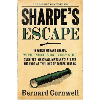Sharpe’s Escape: The Bussaco Campaign, 1810 - The Sharpe Series - Bernard Cornwell - Books - HarperCollins Publishers - 9780007452934 - March 1, 2012
