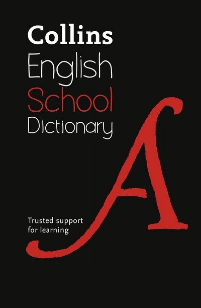 Cover for Collins Dictionaries · School Dictionary: Trusted Support for Learning - Collins School Dictionaries (Hardcover Book) [6 Revised edition] (2018)