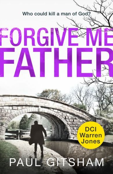 Cover for Paul Gitsham · Forgive Me Father - DCI Warren Jones (Paperback Book) (2019)