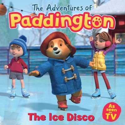 Cover for HarperCollins Children’s Books · The Ice Disco - The Adventures of Paddington (Paperback Bog) (2022)