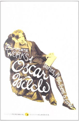 The Complete Works of Oscar Wilde - Oscar Wilde - Books - HarperCollins Publishers Inc - 9780060963934 - July 1, 2008