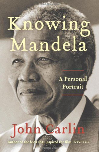 Cover for John Carlin · Knowing Mandela: A Personal Portrait (Paperback Book) (2013)