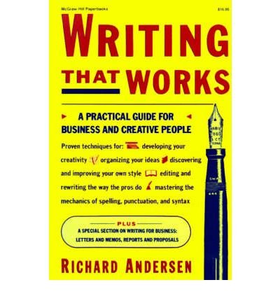 Cover for Andersen · Writing That Works: A Practical Guide for Business and Creative People (Paperback Bog) (1989)