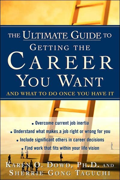 Cover for Sherrie Gong Taguchi · The Ultimate Guide to Getting the Career You Want : (And What Do Do Once You Have It) (Paperback Book) (2003)