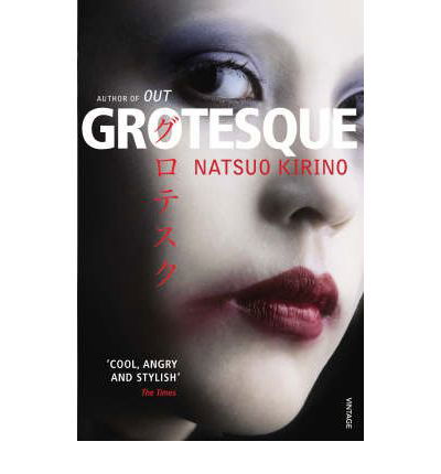Grotesque - Natsuo Kirino - Boeken - Vintage Publishing - 9780099488934 - 7 februari 2008