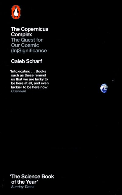 Cover for Caleb Scharf · The Copernicus Complex: The Quest for Our Cosmic (In)Significance (Paperback Book) (2015)