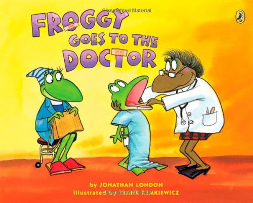 Froggy Goes to the Doctor - Froggy - Jonathan London - Books - Penguin Putnam Inc - 9780142401934 - October 21, 2004
