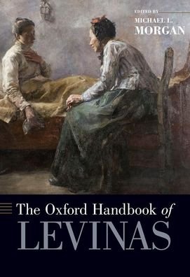 Cover for The Oxford Handbook of Levinas - Oxford Handbooks (Hardcover Book) (2019)