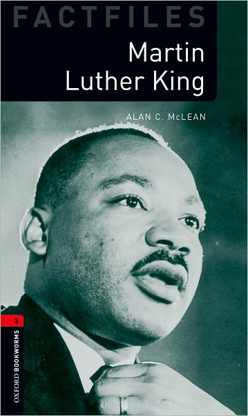 Cover for Alan McLean · Oxford Bookworms Library Factfiles: Level 3:: Martin Luther King - Oxford Bookworms ELT (Paperback Book) (2007)