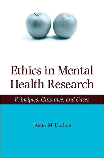 Cover for DuBois, James M. (, Center for Health Care Ethics, St Louis University, USA) · Ethics in Mental Health Research: Principles, guidance, and cases (Innbunden bok) (2007)