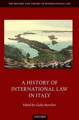 Cover for A History of International Law in Italy - The History and Theory of International Law (Gebundenes Buch) (2020)