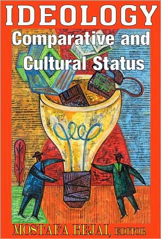 Cover for Mostafa Rejai · Ideology: Comparative and Cultural Status (Paperback Book) [size L] (2009)