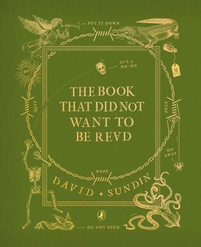 The Book That Did Not Want To Be Read - David Sundin - Bøker - Penguin Random House Children's UK - 9780241539934 - 11. april 2024