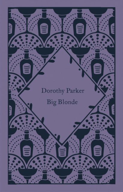 Cover for Dorothy Parker · Big Blonde - Little Clothbound Classics (Hardcover Book) (2022)
