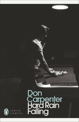 Hard Rain Falling - Don Carpenter - Books - Penguin Books Ltd - 9780241766934 - September 4, 2025